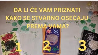 DA LI ĆE VAM PRIZNATI KAKO SE STVARNO OSEĆAJU PREMA VAMA ❤️✨ IZABERI KARTU  TAROT [upl. by Yong]