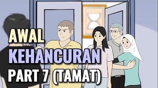 AWAL KEHANCURAN PART 7 TAMAT  Animasi Sekolah [upl. by Voletta]