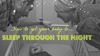 HOW TO GET BABY TO SLEEP THROUGH THE NIGHT  EMILY NORRIS [upl. by Ronen]