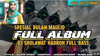 DJ SHOLAWAT FULL ALBUM DIBULAN MAULUDAN 2024 FULL BAS djslowfullbass sholawat djsholawat [upl. by Rama]