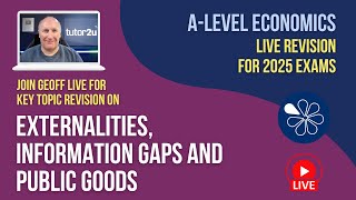 Externalities Information Gaps and Public Goods  ALevel Economics Live Revision 2025 [upl. by Eneryt]