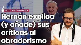 Hernán Gómez ahonda y aumenta en las causas de su decepción por 4T y reforma judicial [upl. by Rotciv988]