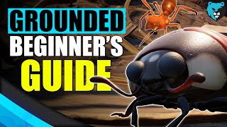 Grounded Beginners Guide in 7 Minutes  Tips and Tricks [upl. by Nanny]