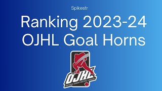 Ranking 2023 24 OJHL Goal Horns [upl. by Waldemar]