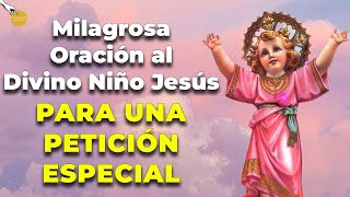 ✨🙏🏽🙌🏽 Milagrosa Oración al Divino Niño Jesús PARA UNA PETICIÓN ESPECIAL🤲🏼 🙏🏽 Caminando con Dios [upl. by Hermine805]