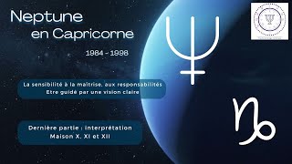 Neptune en Capricorne  interprétation des Maisons X à XII [upl. by Eillib484]