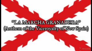 quotLa Marcha Granaderaquot  Anthem of the Viceroyalty of New Spain [upl. by Geoff]