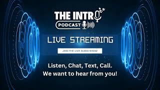 The Intro Podcast LIVE [upl. by Runkel439]