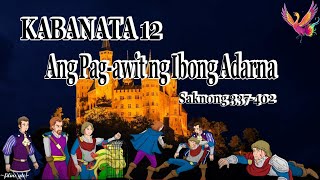 KABANATA 12 ANG PAGAWIT NG IBONG ADARNA II with RELAXING MUSIC II IBONG ADARNA II VOICELESS [upl. by Temp]