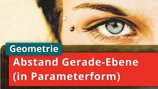 Abstand zwischen Gerade und Ebene in Parameterform berechnen  Abstände [upl. by Babs255]