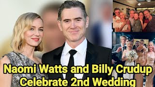 Naomi Watts and Billy Crudup Celebrate 2nd Wedding  Naomi Watts  Billy Crudup  Liev Schreiber [upl. by Roti]