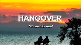 Hangover  Slowed Reverb Rn Music Industry salmankhan slowedandreverb [upl. by Abbi]