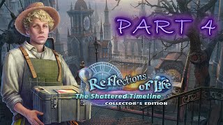 Reflections of Life The Shattered Timeline Collectors Edition Part 4 Play Walkthrough [upl. by Tini]