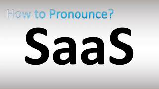 How to Pronounce SaaS  Software as a Service [upl. by Natehc302]