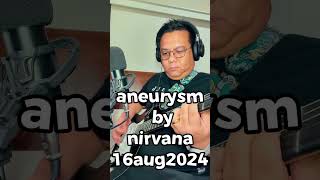 aneurysm by nirvana [upl. by Neddy]