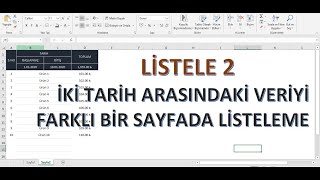 EXCEL İKİ TARİH ARASINDAKİ VERİYİ FARKLI SAYFADA LİSTELE [upl. by Sitruc93]