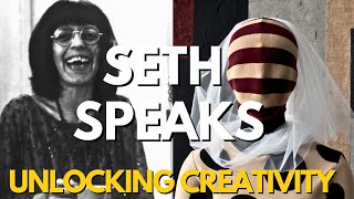 Unlocking Creativity The Power of the Magical Approach with Seth Speaks [upl. by Ahsrav]