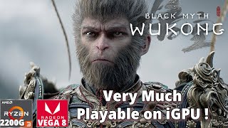 Black Myth Wukong  Ryzen 3 2200G  VEGA 8 iGPU  16GB Ram  Can it run on iGPU [upl. by Jarlath]