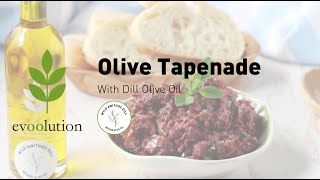 Olive Tapenade with Wild Dill Olive Oil [upl. by Atsirhcal]