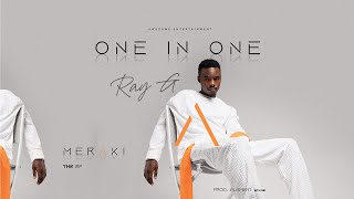 Ray G  One In One Official Lyrics Video [upl. by Enyalahs401]