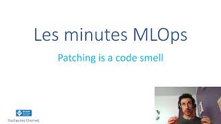 Les minutes MLOps  Episode 13  Patching is a code smell [upl. by Brom287]