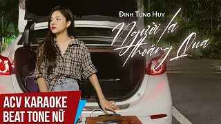 Karaoke  Người Lạ Thoáng Qua  Đinh Tùng Huy  Beat Tone Nữ [upl. by Vladimir961]