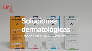 Soluciones dermatológicas con Gabriela Echeverria de Isispharma [upl. by Allicerp]