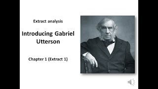 Introducing Gabriel Utterson Extract Analysis Jekyll and Hyde Chapter 1 Story of the Door [upl. by Atiuqan]