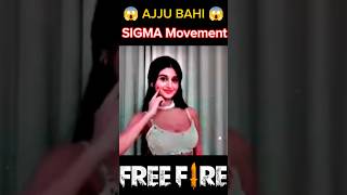 Ajju Bahi SIGMA Movement 🔥freefire viral shorts garenafreefire [upl. by Meek]