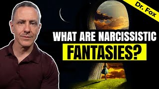 Narcissistic Fantasies  What You Need to Know [upl. by Cristy]