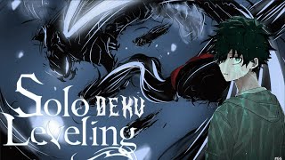 Solo Leveling Deku  Part 1  Scrapped and Reloded [upl. by Robin]