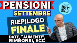 PENSIONI SETTEMBRE 👉 CI SIAMO❗️PAGAMENTI AUMENTI RIMBORSI Ecc RIEPILOGO FINALE 📌 [upl. by Assirialc]