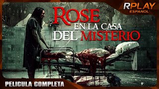 ROSE EN LA CASA DEL MISTERIO  PELICULA DE HORROR EN ESPANOL LATINO [upl. by Eilahs]