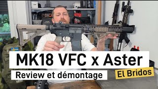 Airsoft  VFC Avalon MK18 Aster  Review  Démontage [upl. by Nyrhtak]