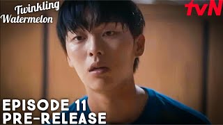 Twinkling Watermelon  Episode 11 Preview Revealed ENG SUB [upl. by Nrubliw]