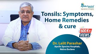 Tonsillitis Home Remedies amp Treatments By Dr Lalit Parashar at Apollo Spectra Hospitals [upl. by Kikelia]