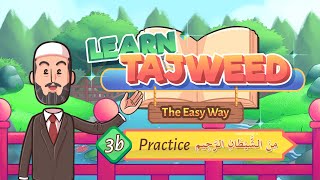 Lesson – 3B  Practice for مِنَ الشَّيْطٰنِ الرَّجِيْم  Learn Tajweed – the Easy Way [upl. by Kostman]