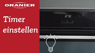 ORANIER  Backofen Timer einstellen [upl. by Eelegna]