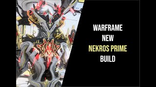 WARFRAME  NEW NEKROS PRIME BUILD DETAILED  NOVA BUILD NEKROS PRIME DETALHADA [upl. by Nojel]