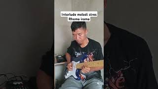 interlude melodi stresrhomairamagitarcovershortvideo [upl. by Eilrak]