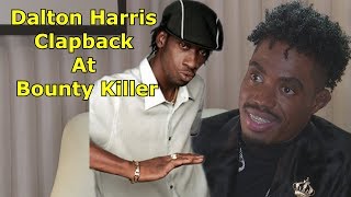 Dalton Harris CLAPBACK At Bounty Killa Wicked [upl. by Aset]