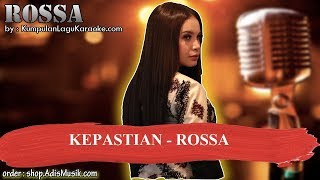 KEPASTIAN  ROSSA Karaoke [upl. by Florencia]