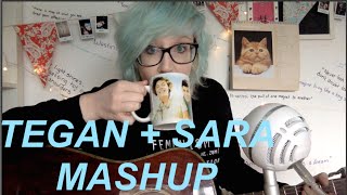 Tegan and Sara Mashup [upl. by Schaab411]