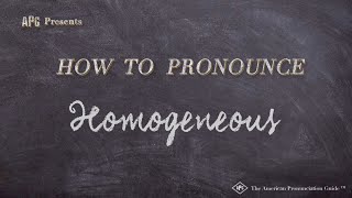 How to Pronounce Homogeneous Real Life Examples [upl. by Gorski]