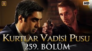 Kurtlar Vadisi Pusu 259 Bölüm  English Subtitles  ترجمة إلى العربية [upl. by Warms]