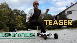 TEASER  PROPEL RUCKUS W TKP TRUCKS [upl. by Ocirled]