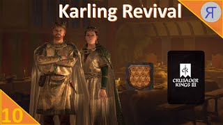 KARLING REVIVAL CK3 Campaign Ep10 [upl. by Bucella]