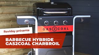 Barbecue hybride CharBroil Gas2Coal un barbecue mixte gaz et charbon [upl. by Dyraj]