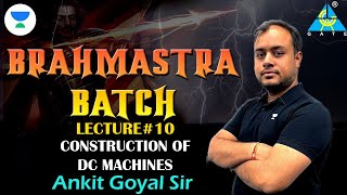 Construction of DC Machines  Brahmastra Batch  Ankit Goyal  Kreatryx GATE EE ECE IN [upl. by Triley]