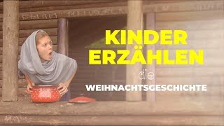 Kinder erzählen die Weihnachtsgeschichte [upl. by Kegan]